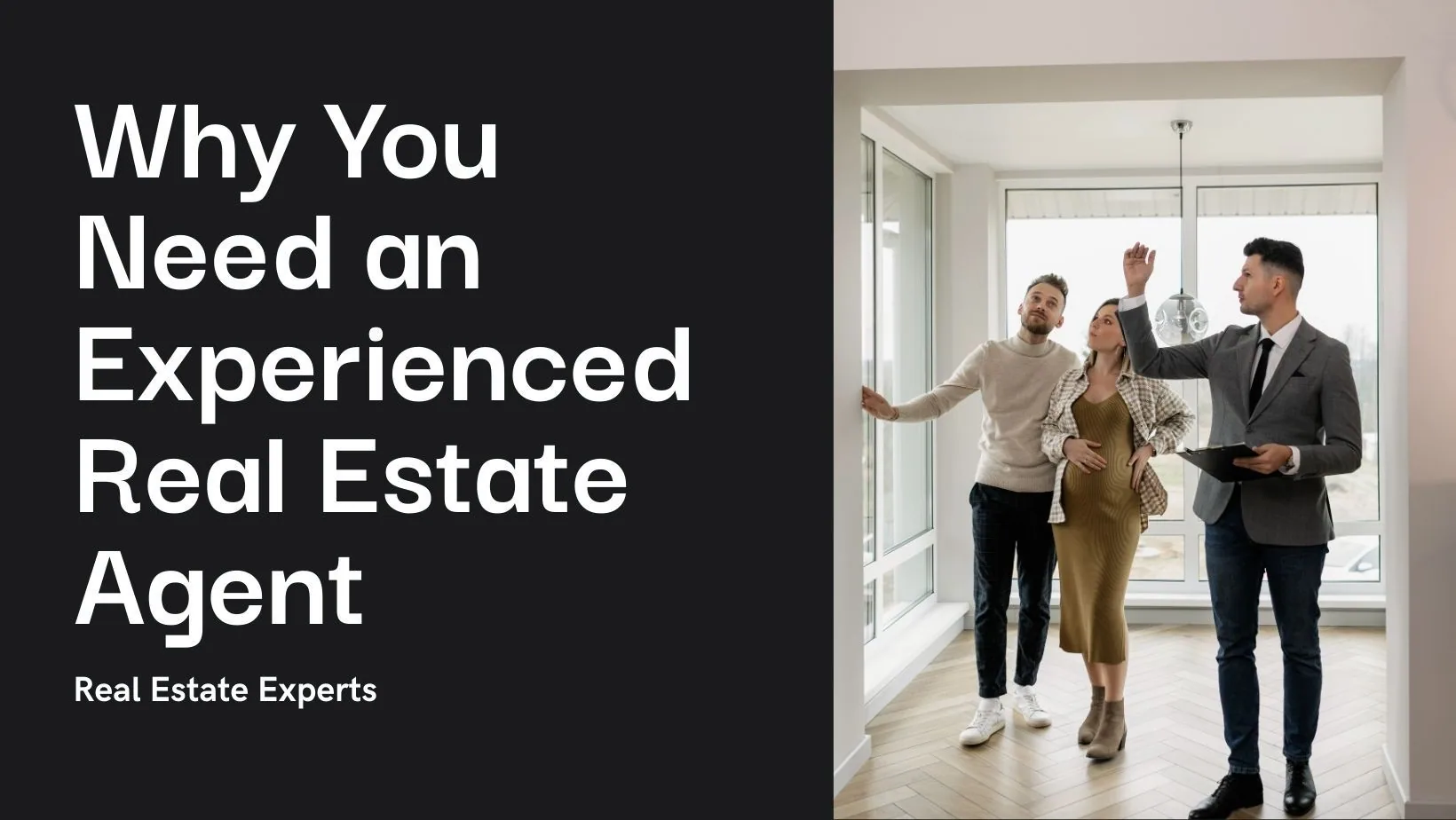 Why Choosing an Experienced Real Estate Agent Matters