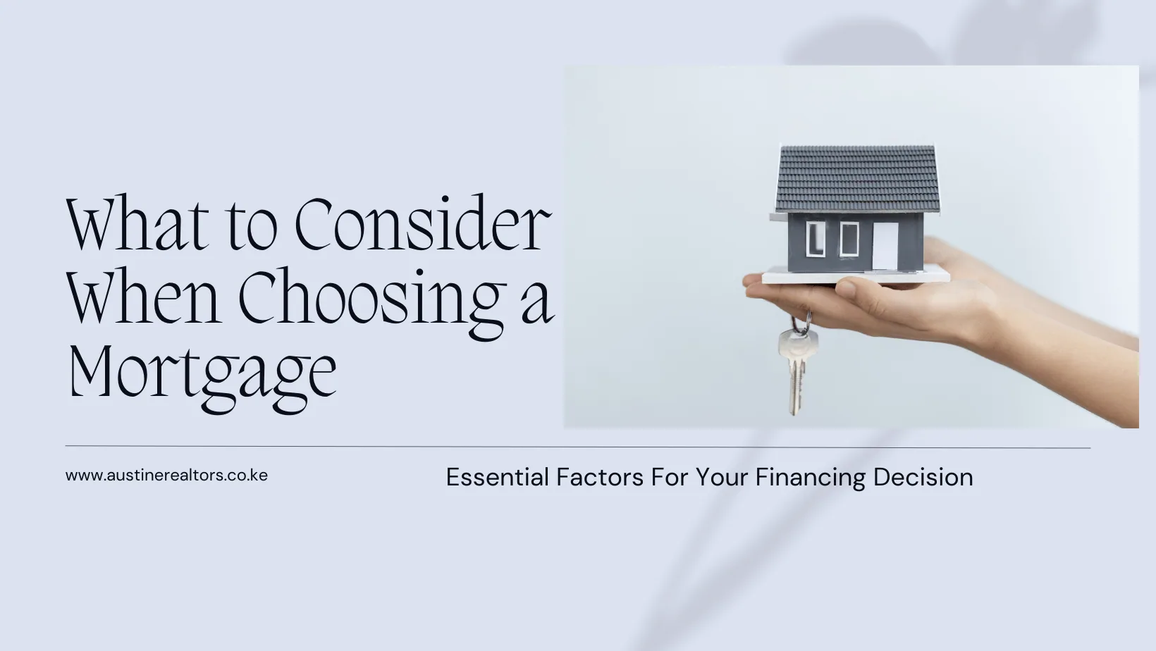 What To Consider When Choosing Mortgage As Your Financing Option.